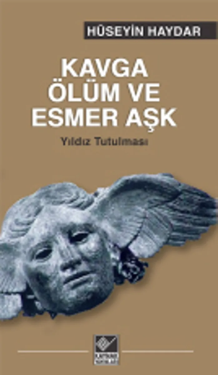 Kavga Ölüm ve Esmer Aşk