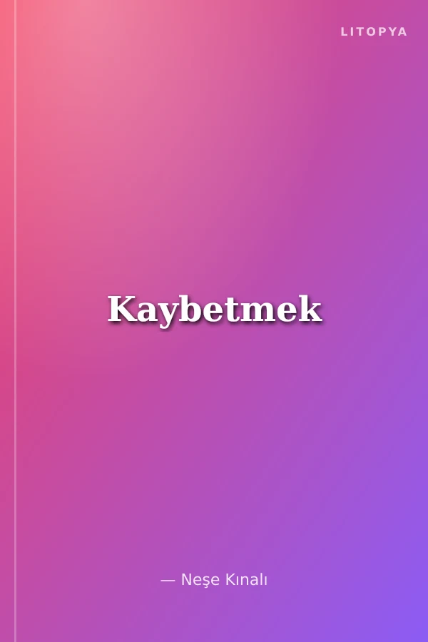 Kaybetmek
