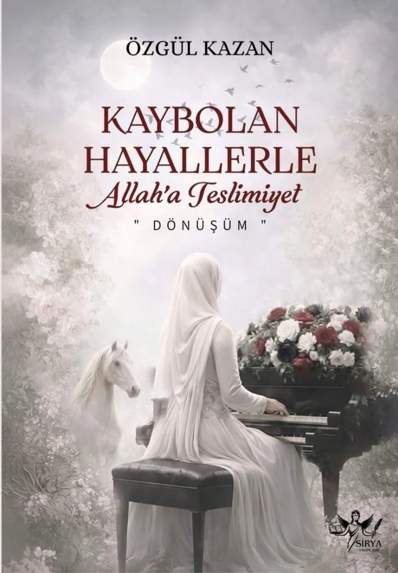 Kaybolan Hayallerle Allaha Teslimiyet Dönüşüm