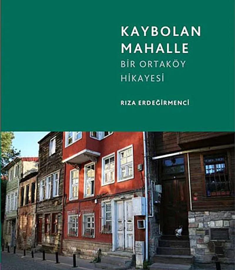 Kaybolan Mahalle Bir Ortaköy Hikayesi