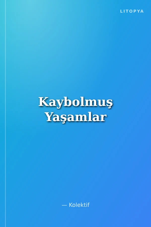 Kaybolmuş Yaşamlar