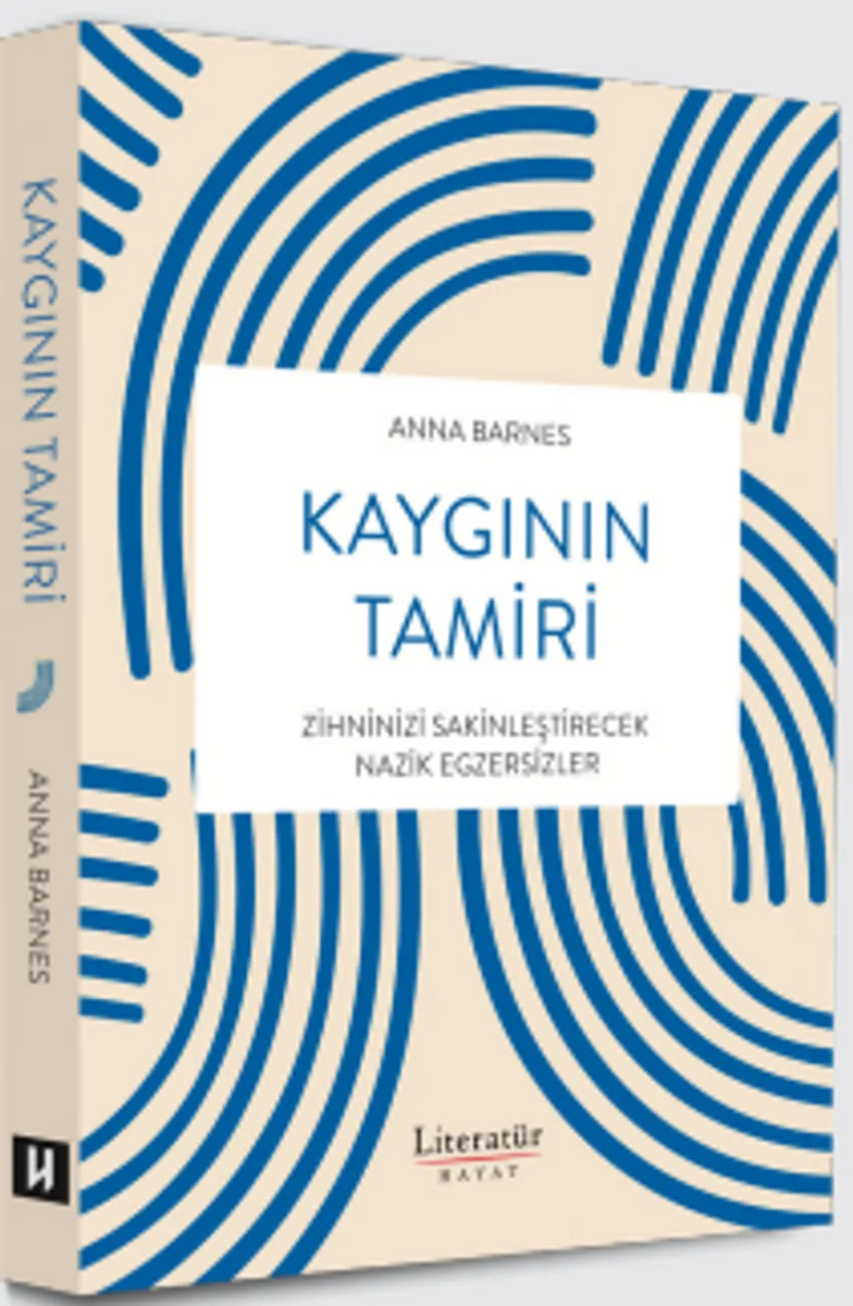Kaygının Tamiri Zihninizi Sakinleştirecek Nazik Egzersizler