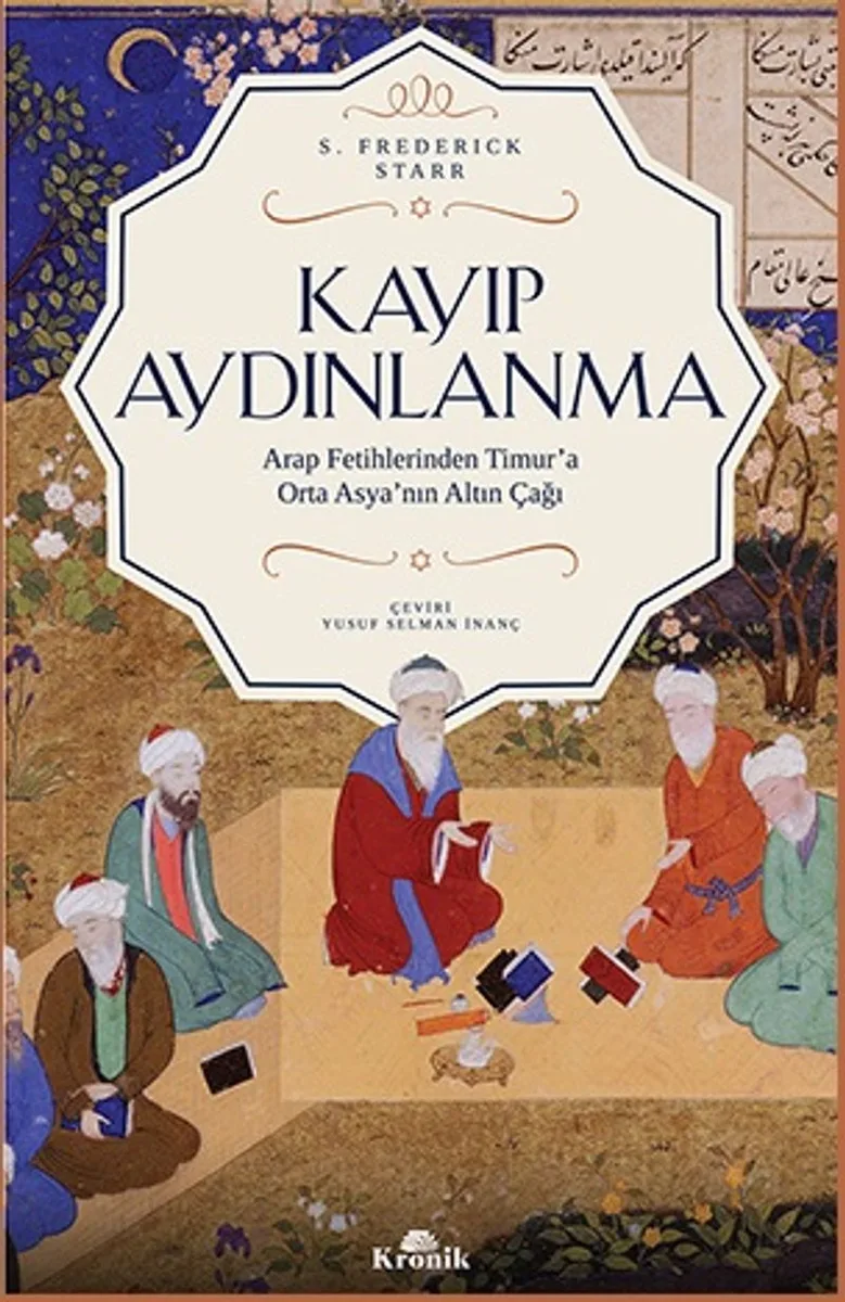Kayıp Aydınlanma Orta Asya'nın Altın Çağı