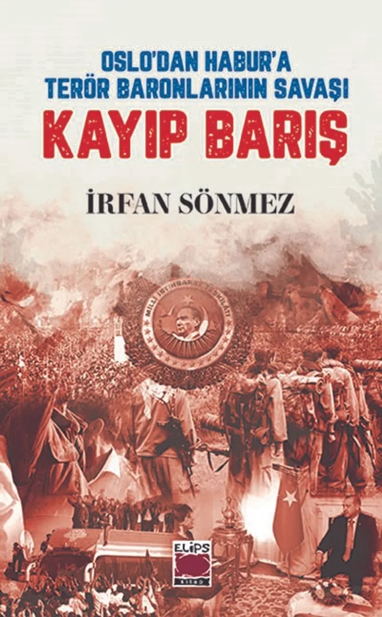 Kayıp Barış Oslo'dan Habur'a Terör Baronlarının Savaşı