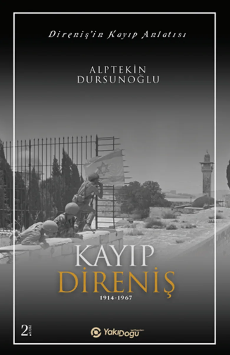 Kayıp Direniş (1914-1967) Direnişin Kayıp Anlatısı