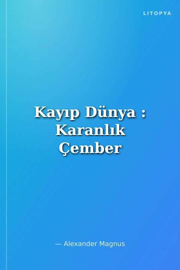 Kayıp Dünya : Karanlık Çember