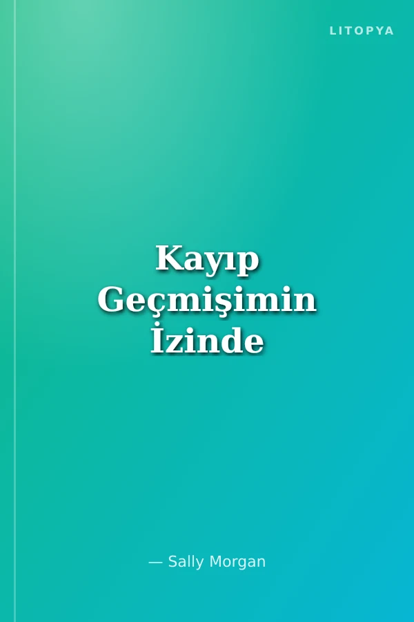 Kayıp Geçmişimin İzinde