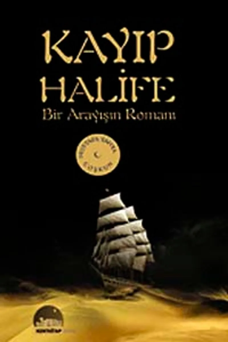 Kayıp Halife Bir Arayışın Romanı