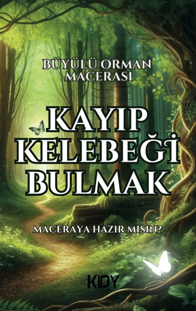 Kayıp Kelebeği Bulmak (Büyülü Orman Macerası)