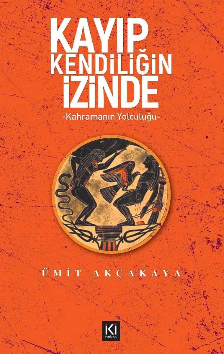 Kayıp Kendiliğin İzinde Kahramanın Yolculuğu