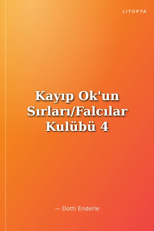 Kayıp Ok'un Sırları/Falcılar Kulübü 4