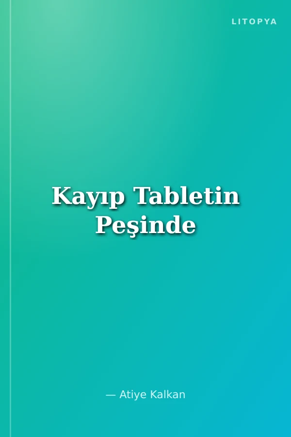 Kayıp Tabletin Peşinde
