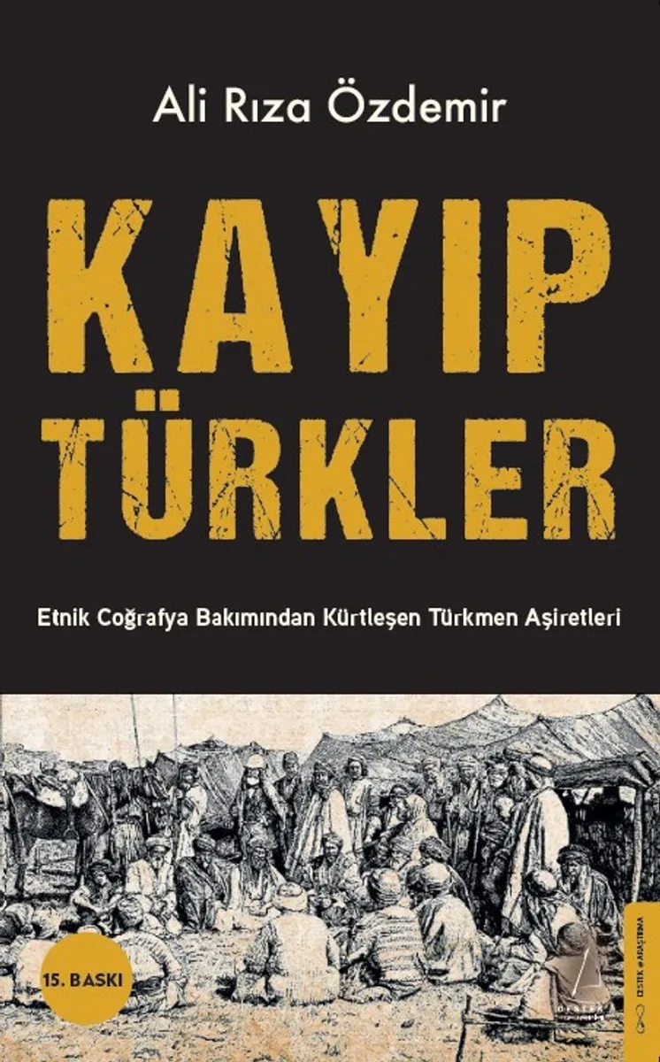 Kayıp Türkler Etnik Coğrafya Bakımından Kürtleşen Türkmen Aşiretleri