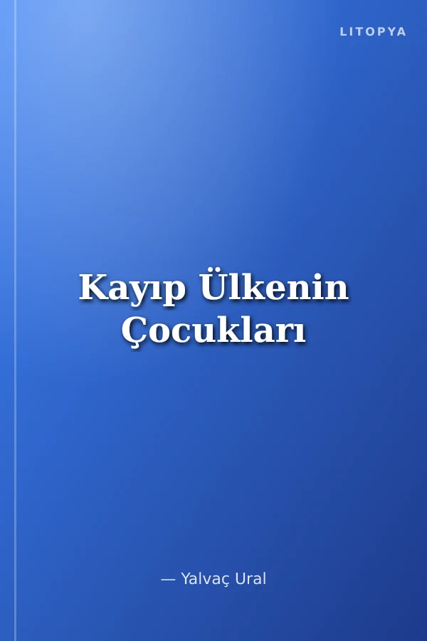 Kayıp Ülkenin Çocukları