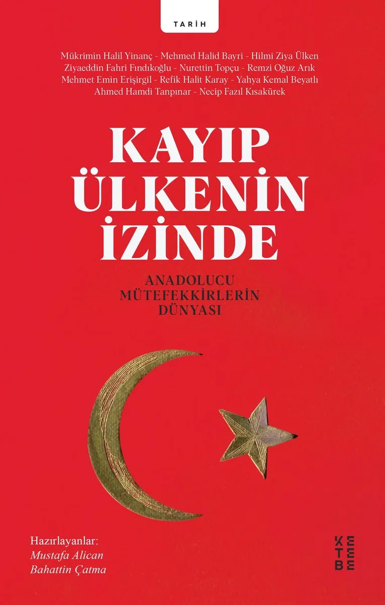 Kayıp Ülkenin İzinde Anadolucu Mütefekkirlerin Dünyası
