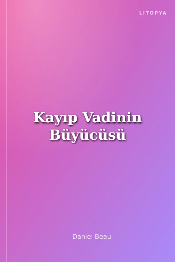 Kayıp Vadinin Büyücüsü