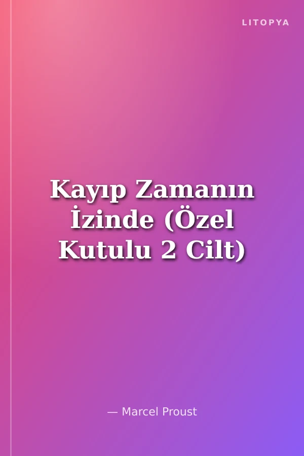 Kayıp Zamanın İzinde (Özel Kutulu 2 Cilt)