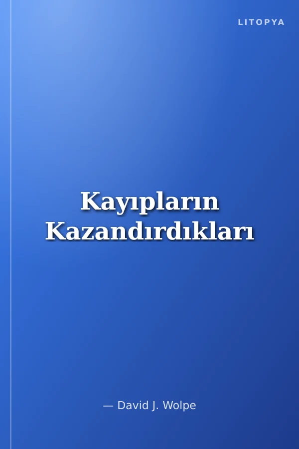 Kayıpların Kazandırdıkları