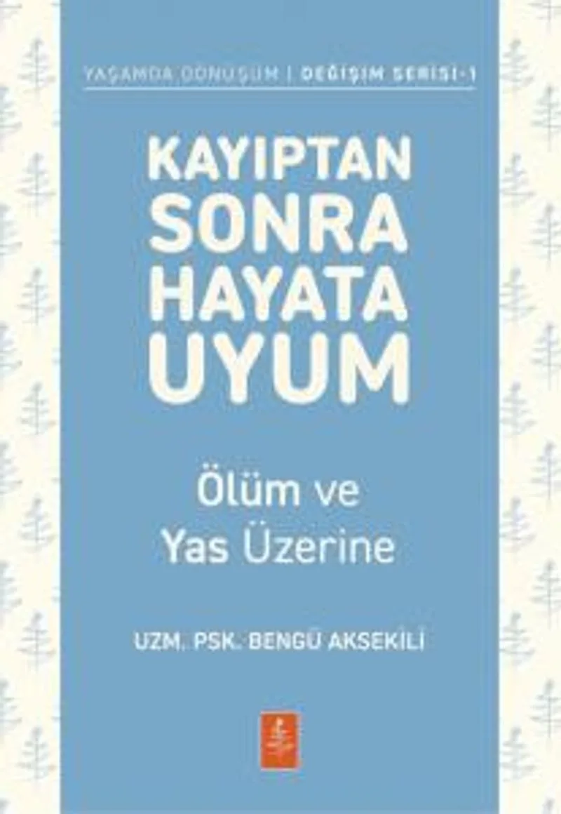 Kayıptan Sonra Hayata Uyum Ölüm ve Yas Üzerine
