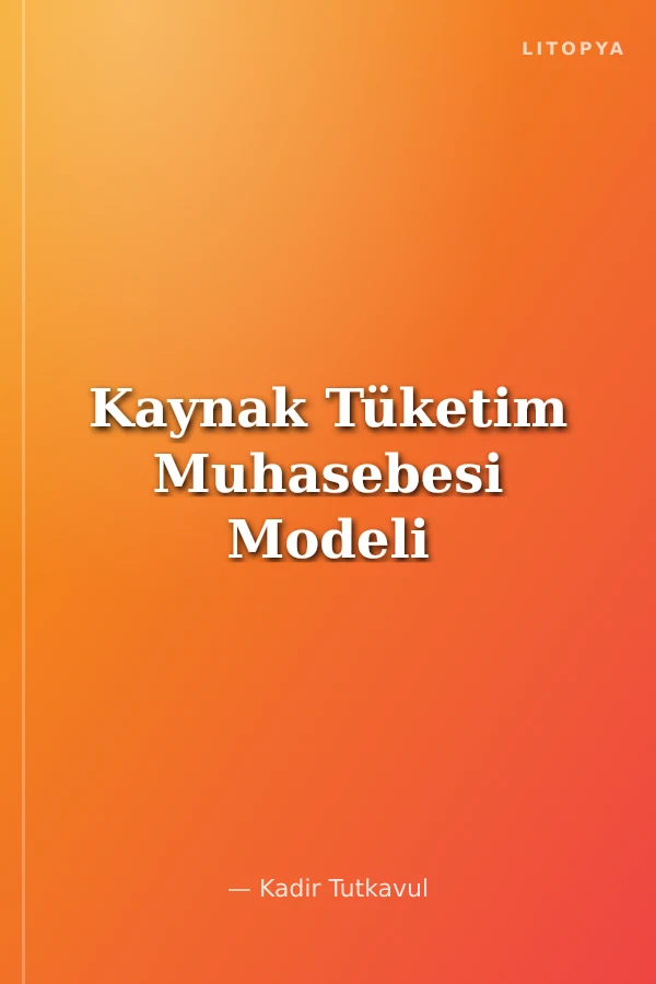 Kaynak Tüketim Muhasebesi Modeli