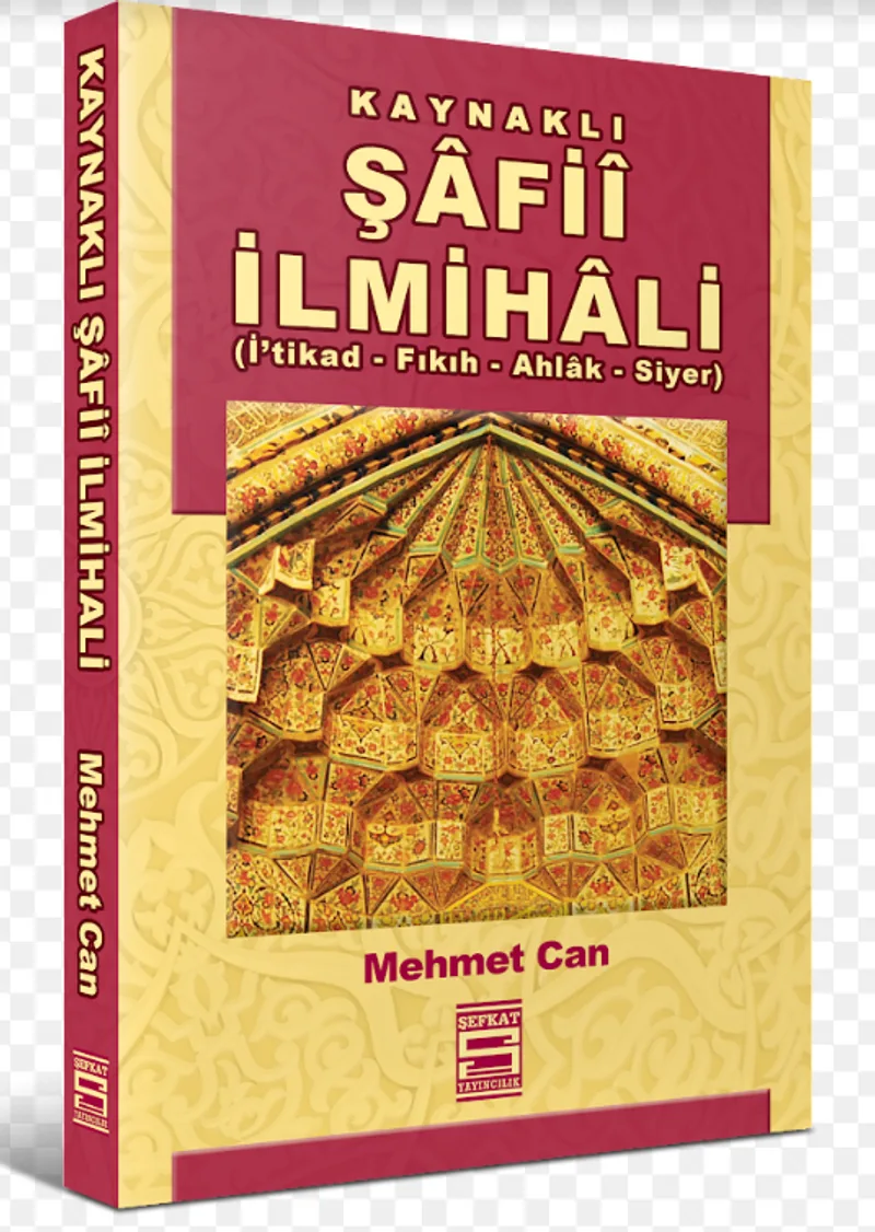 Kaynaklı Şafii İlmihali İ'tikad-Fıkıh-Ahlak-Siyer
