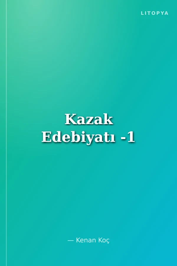 Kazak Edebiyatı -1