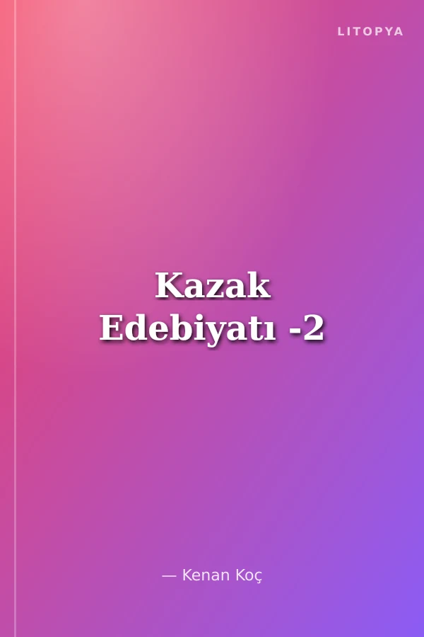 Kazak Edebiyatı -2