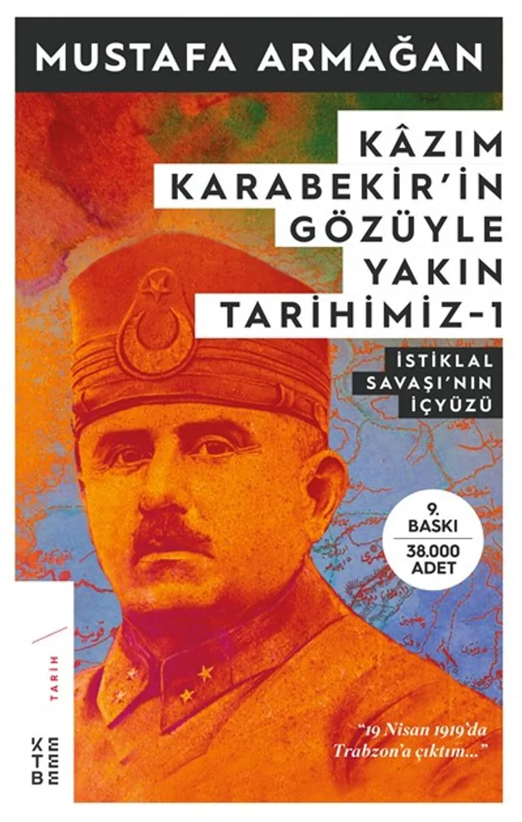 Kazım Karabekir'in Gözüyle Yakın Tarihimiz 1 İstiklal Savaşının İç Yüzü