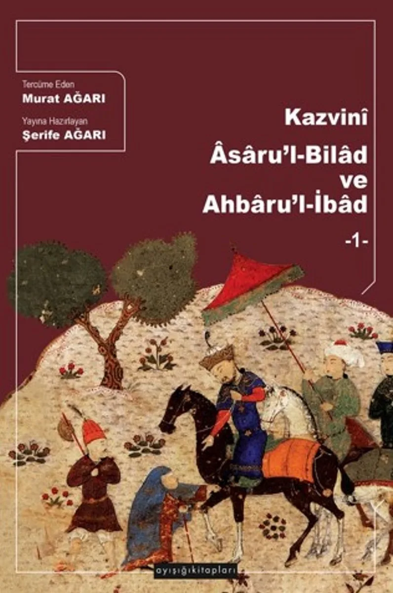 Kazvinî Âsaru'l-Bilad ve Ahbaru'l-İbad (1)