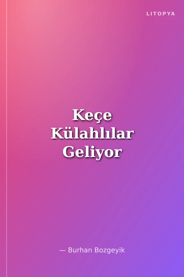 Keçe Külahlılar Geliyor