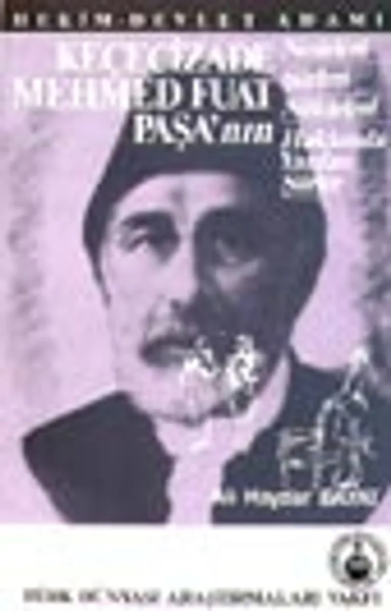 Keçecizade Mehmed Fuat Paşa'nın Nesirleri Şiirleri Nükteleri Hakkında Yazılan Şiirler / Hekim-Devlet Adamı / 14-A-72