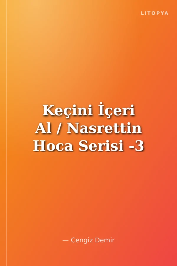 Keçini İçeri Al / Nasrettin Hoca Serisi -3