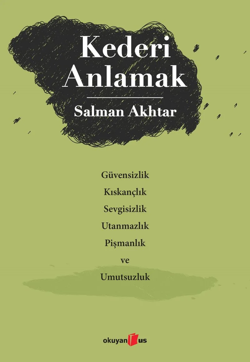 Kederi Anlamak Güvensizlik, Kıskançlık, Sevgisizlik, Utanmazlık, Pişmanlık ve Umutsuzluk