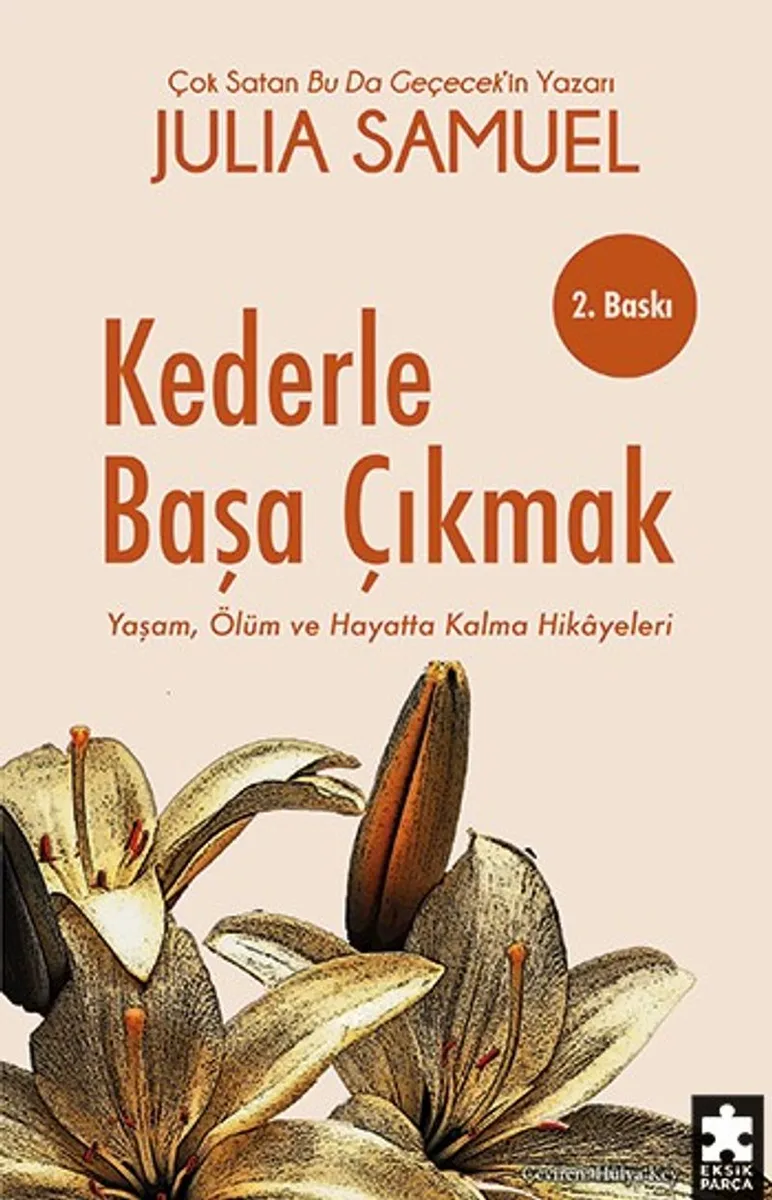Kederle Başa Çıkmak Yaşam, Ölüm ve Hayatta Kalma Hikayeleri