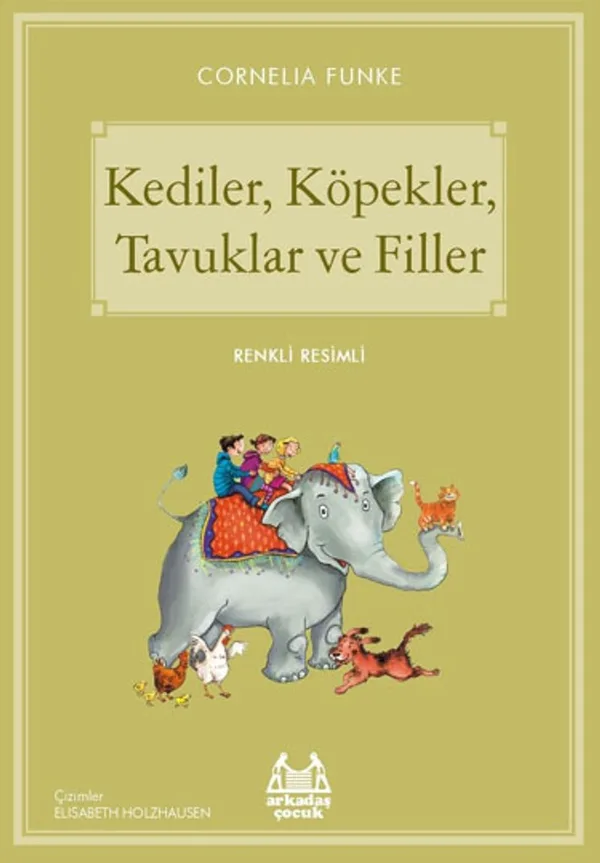 Kediler, Köpekler, Tavuklar ve Filler