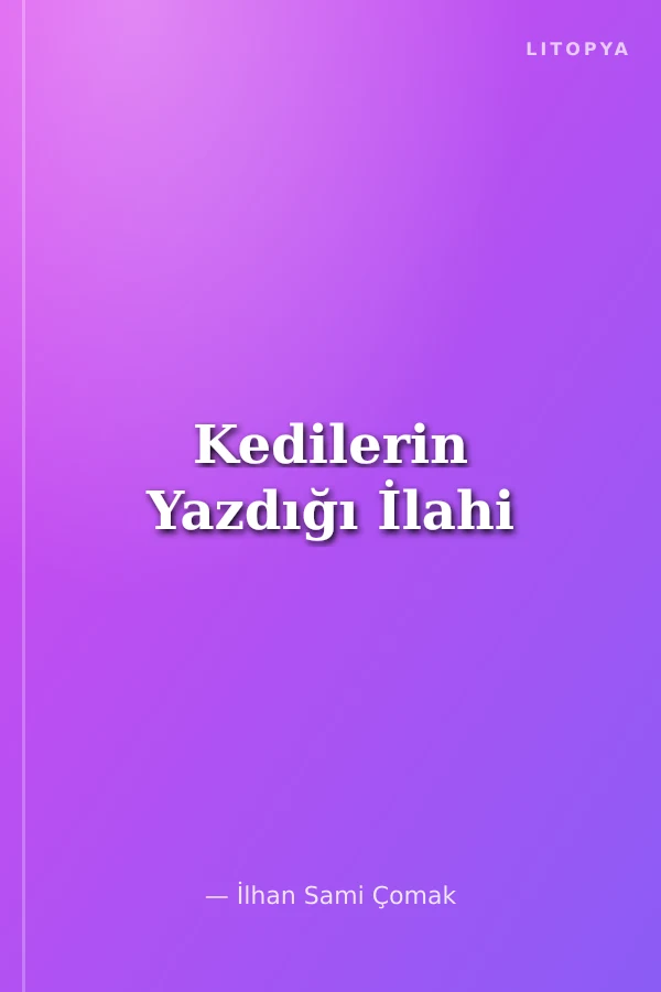 Kedilerin Yazdığı İlahi