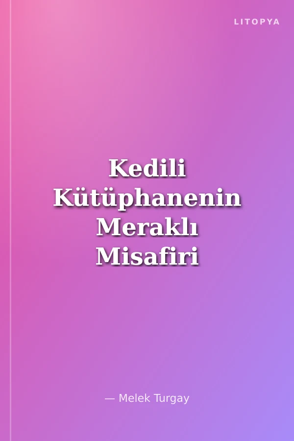 Kedili Kütüphanenin Meraklı Misafiri