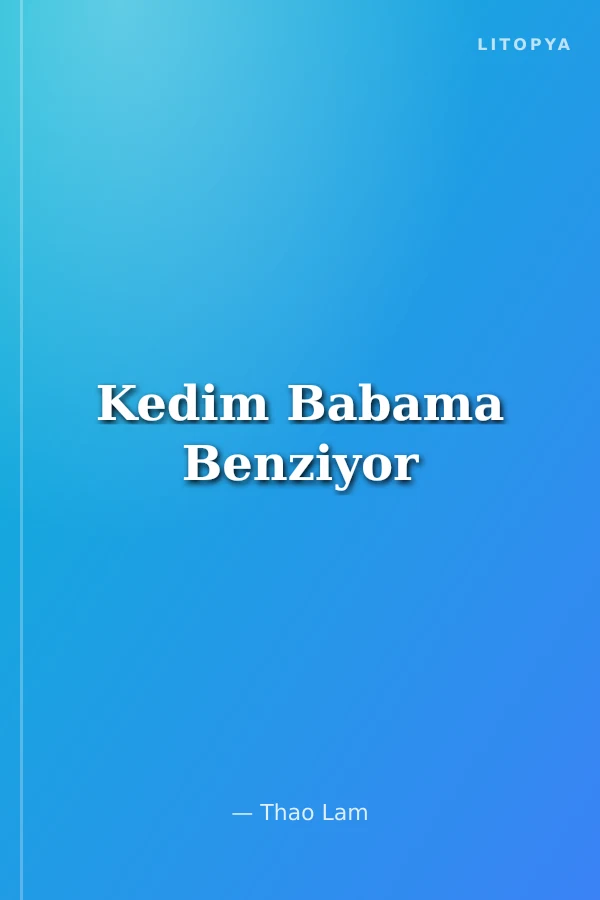 Kedim Babama Benziyor