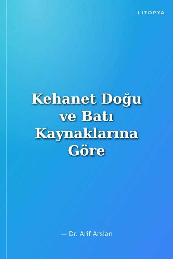 Kehanet Doğu ve Batı Kaynaklarına Göre