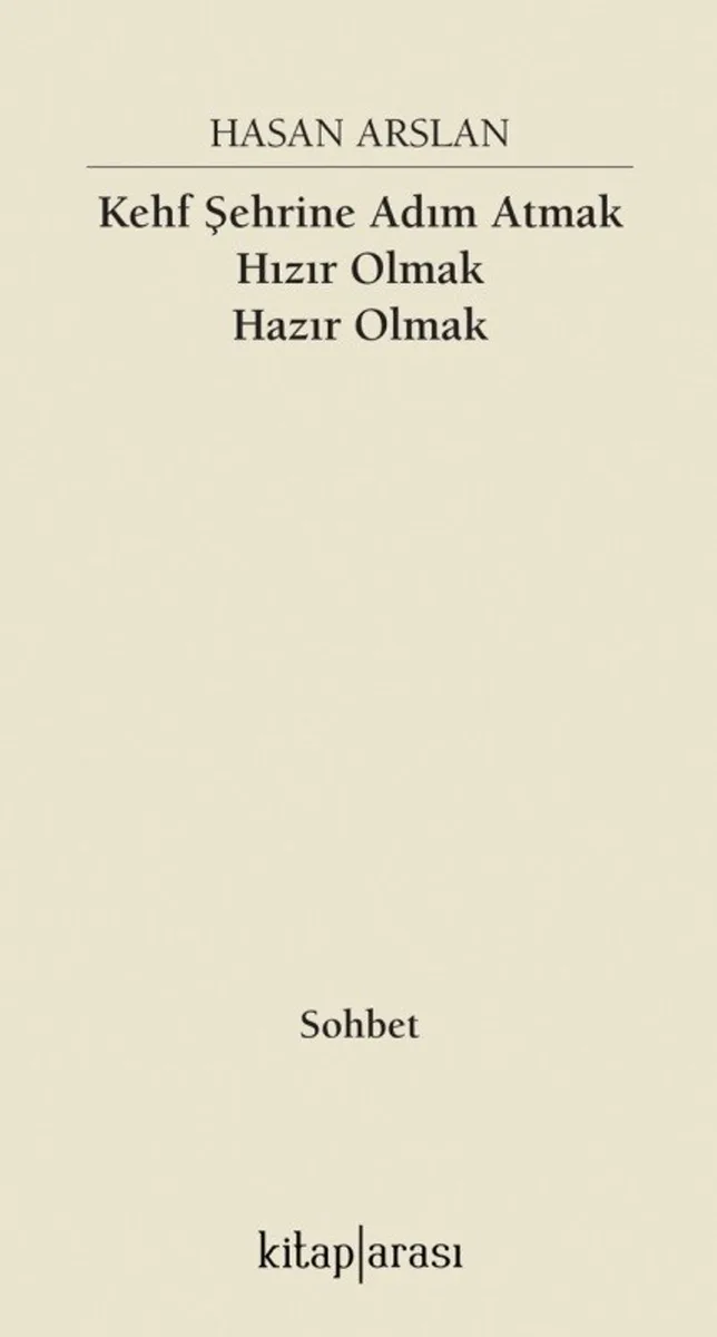 Kehf Şehrine Adım Atmak Hızır Olmak Hazır Olmak