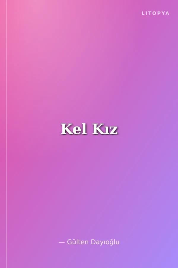 Kel Kız