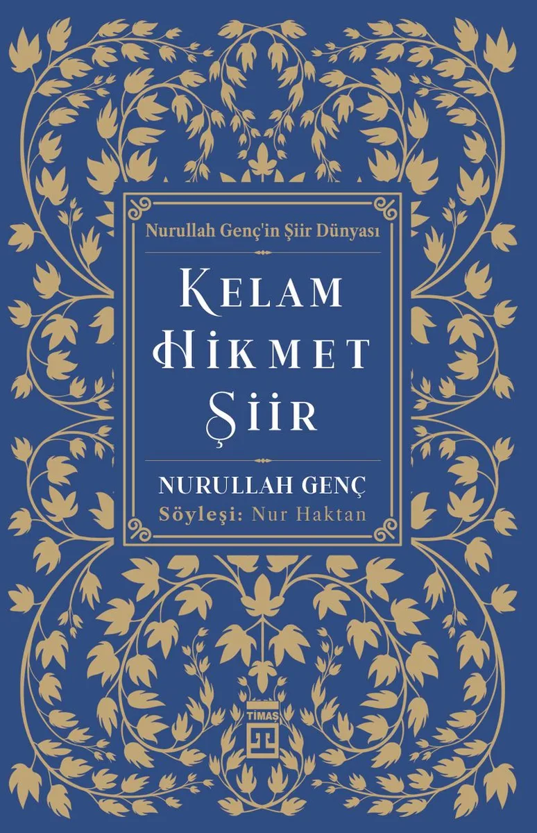 Kelam Hikmet Şiir / Nurullah Genç'in Şiir Dünyası