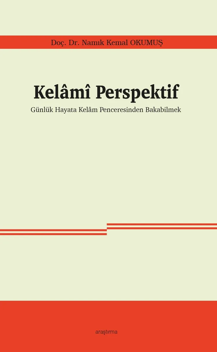 Kelamî Perspektif Günlük Hayata Kelam Penceresinden Bakabilmek