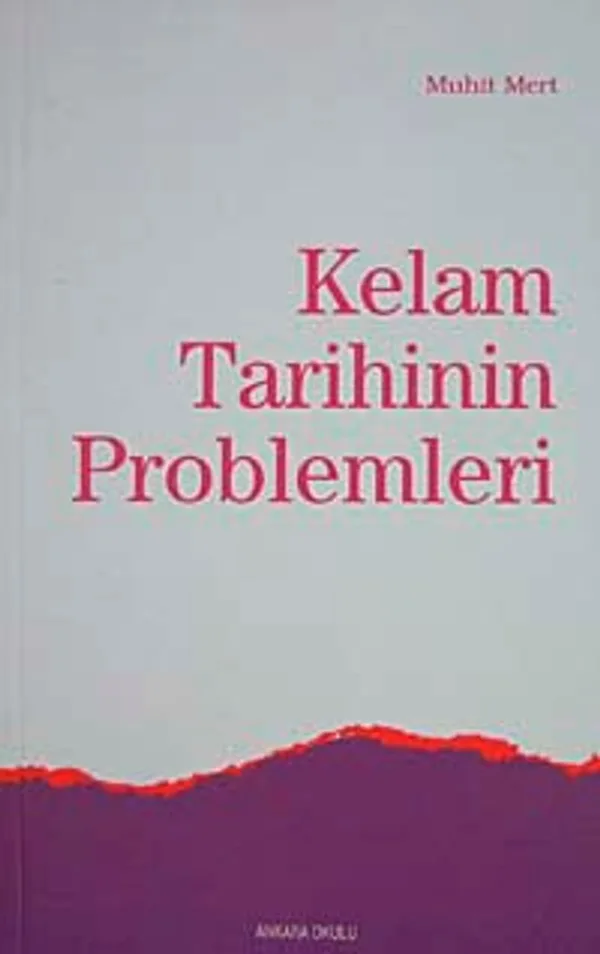 Kelam Tarihinin Problemleri