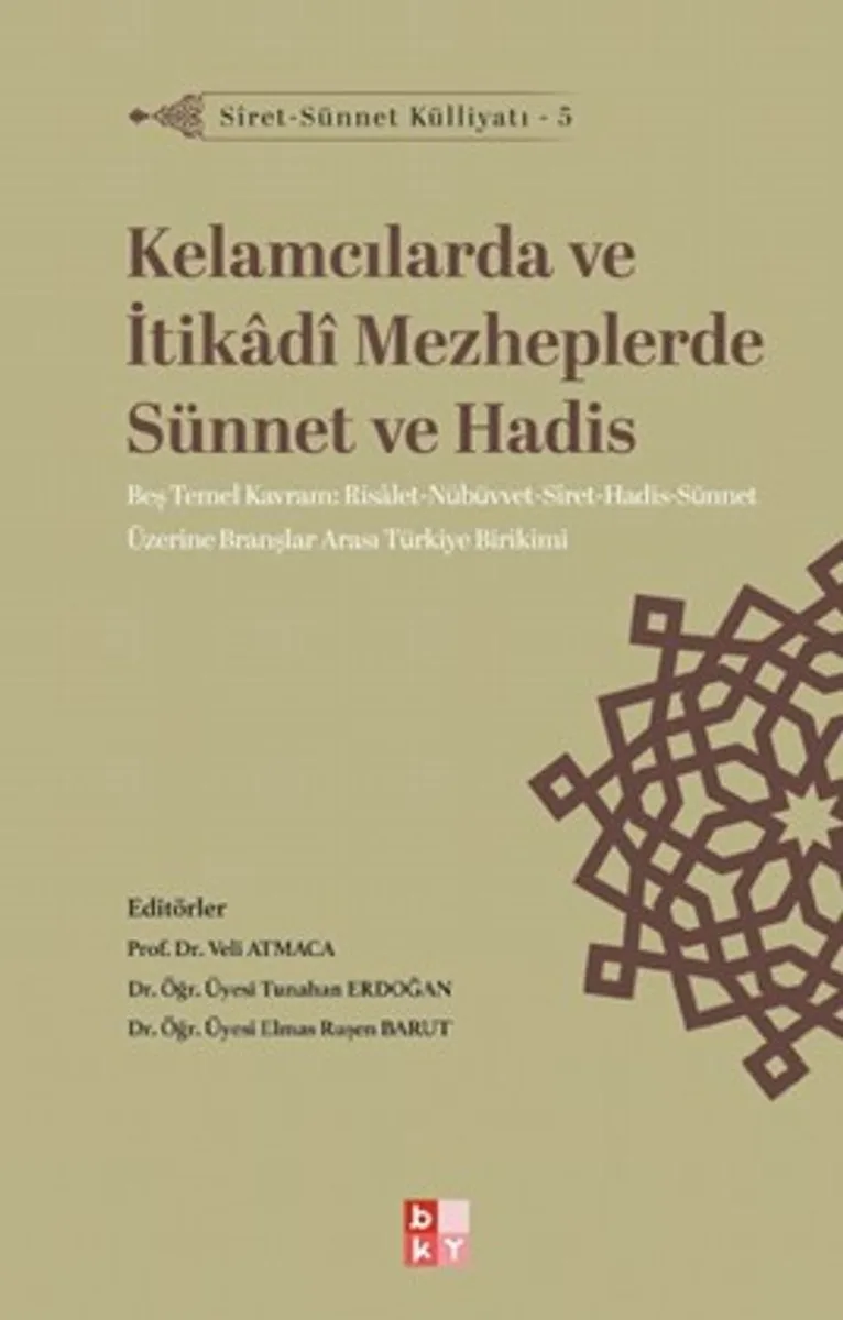 Kelamcılarda ve İtikad&icirc; Mezheplerde Sünnet ve Hadis / Siret-Sünnet Külliyatı 5