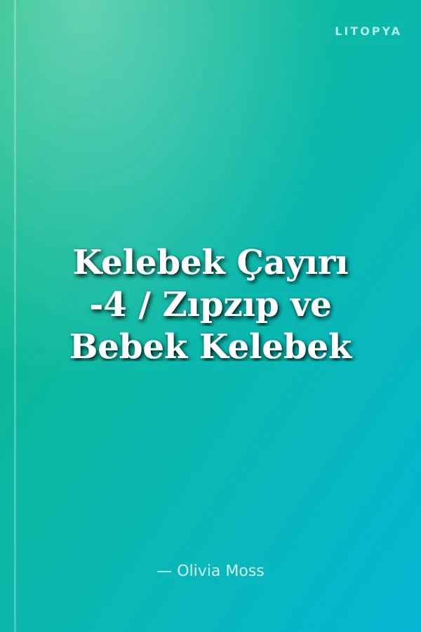 Kelebek Çayırı -4 / Zıpzıp ve Bebek Kelebek