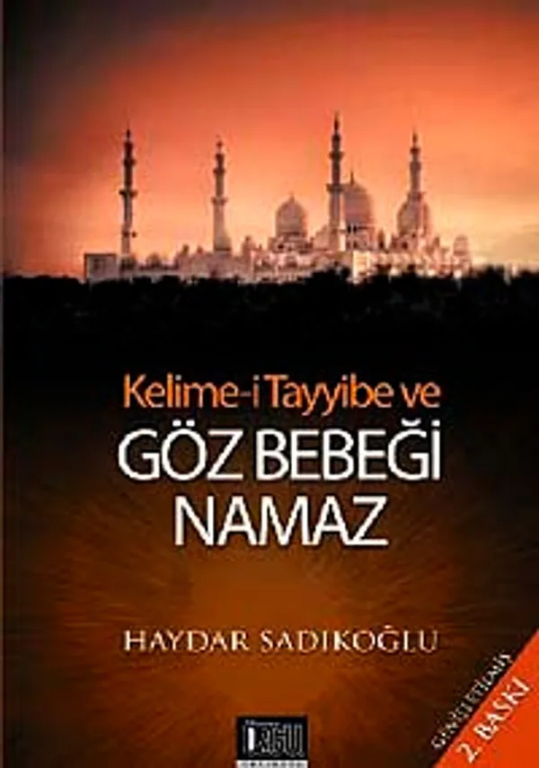 Kelime-i Tayyibe ve Göz Bebeği Namaz