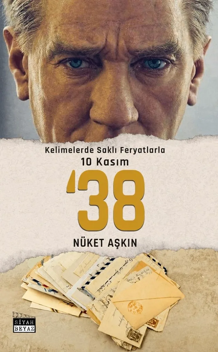 Kelimelerde Saklı Feryatlarla 10 Kasım ‘38