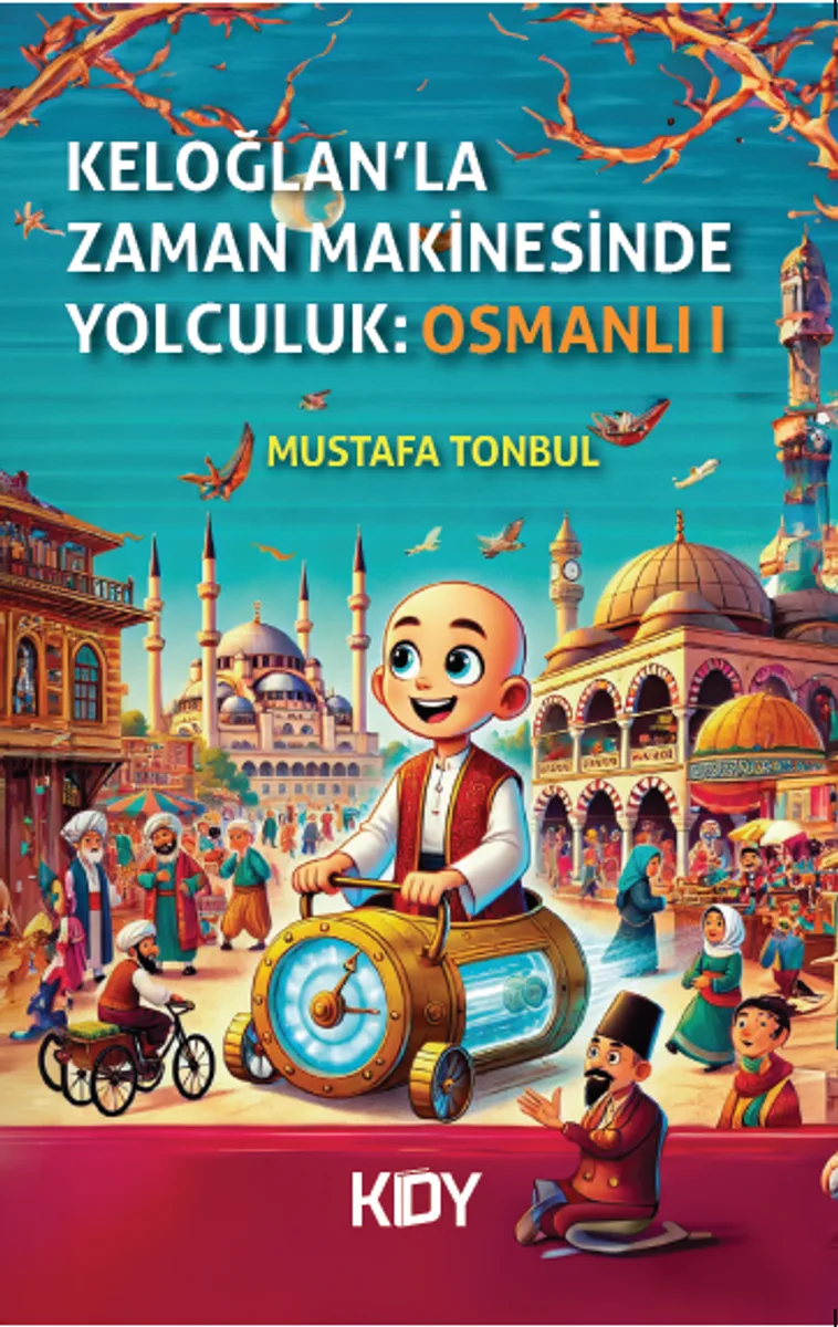 Keloğlan'la Zaman Makinesinde Yolculuk: Osmanlı
