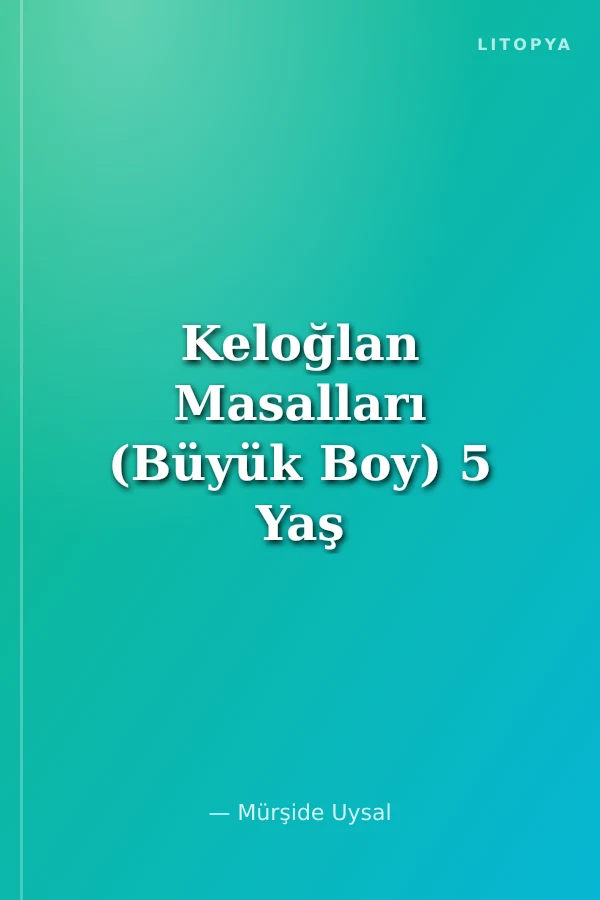 Keloğlan Masalları (Büyük Boy) 5 Yaş ve Üstü